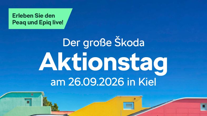 Der große Škoda Aktionstag am 26.09.2026 in Kiel!