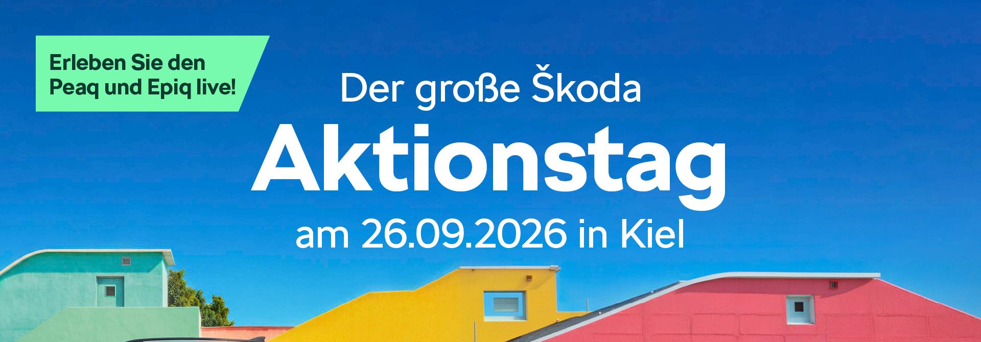 Der große Škoda Aktionstag am 26.09.2026 in Kiel!